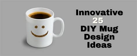 25 Innovative DIY Mug Design Ideas | Blinkstore