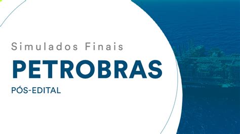 Simulados Finais Petrobras Pós Edital Estratégia Educacional