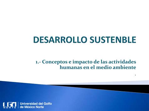 Unidad 1 Conceptos E Impacto De Las Actividades Humanas En El Medio