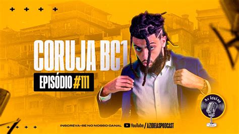 Coruja Bc Az Ideias Podcast Youtube