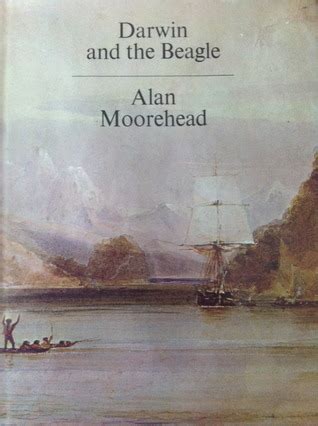 Darwin And The Beagle By Alan Moorehead Goodreads