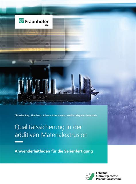 Qualitätssicherung in der additiven Materialextrusion Fraunhofer IPA