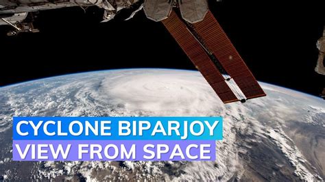 Astronaut Shares Cyclone Biparjoy Images From Space YouTube