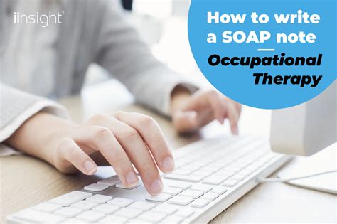 How to Write a SOAP Note in Occupational Therapy