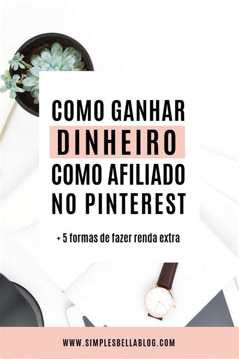 Ganhar Dinheiro Com O Pinterest Confira 6 Melhores Formas Sites