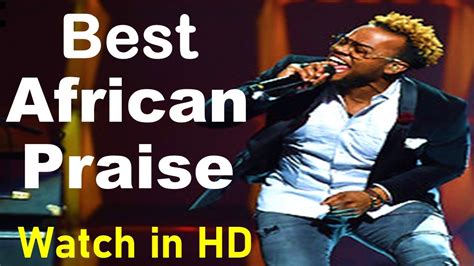 Best African Praise Songs 2024 - YouTube Music