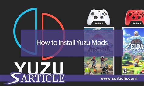 How To Install Yuzu Mods Enhance Your Gaming Experience