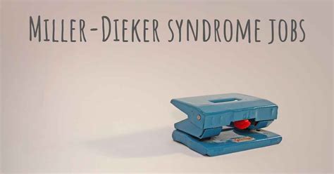 Can people with Miller-Dieker syndrome work? What kind of work can they perform?