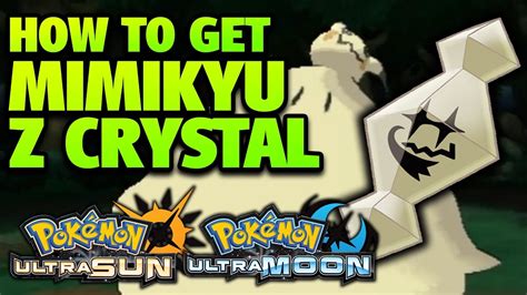 How To Get Mimikyu Z Crystal Location Pokemon Ultra Sun And Moon