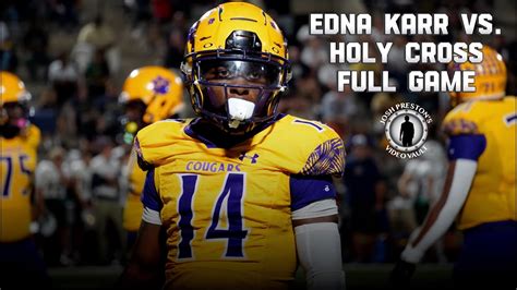 Edna Karr Vs Holy Cross Full Game Available NOW Most Hyped