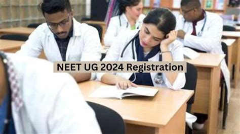 NEET UG 2024 Registration Likely To Begin Soon At Neet Nta Nic In