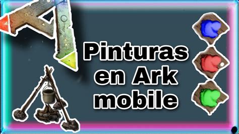 Como Hacer Pinturas En ARK Mobile YouTube