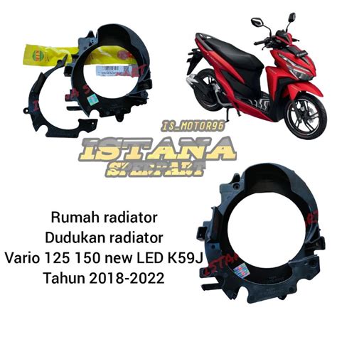 Jual Rumah Dudukan Radiator Vario 125 150 New 2018 2022 K59J Shopee