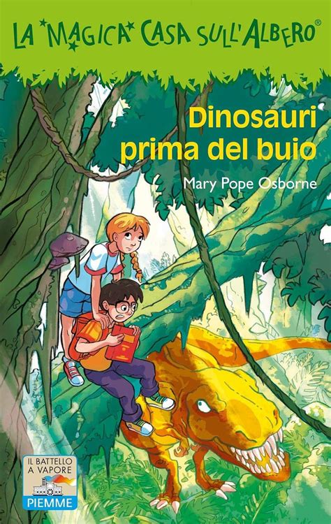 Dinosauri Prima Del Buio Il Battello A Vapore La Magica Casa Sull