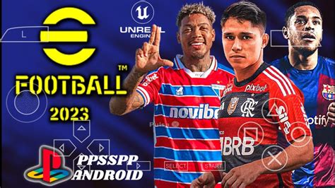 Baixe Agora Novo Efootball Pes Ppsspp C Brasileir O Faces I