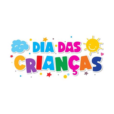 Dia Das Criancas Feliz Dia Das Crianças Letras De Mão Portuguesa