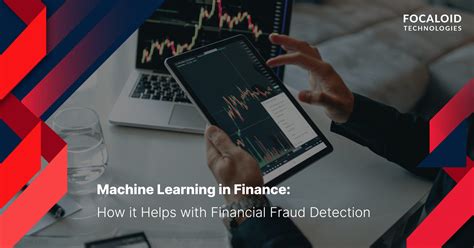 How Machine Learning Helps In Financial Fraud Detection