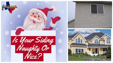 Is Your Siding Naughty Or Nice Conservation Construction Of Dallas