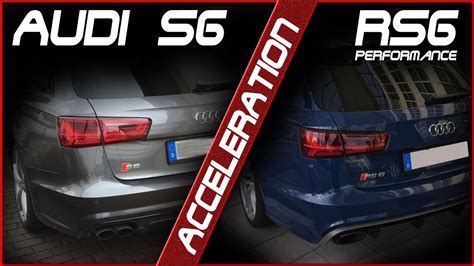 Acceleration Audi S6 Vs Rs6 Performance Youtube