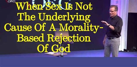 Frank Turek When Sex Is Not The Underlying Cause Of A Morality Based