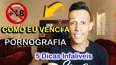 Como vencer a Pornografia 5 Dicas Infalíveis YouTube