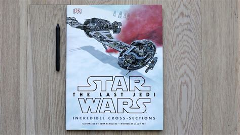 Star Wars The Last Jedi Incredible Cross Sections Art Book Review Youtube