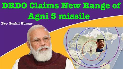 Drdo Claims New Range Of Agni Missile Agni Missile Test Drdo