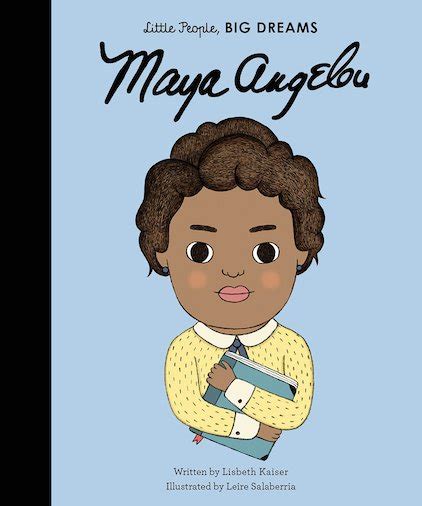 Little People, Big Dreams: Maya Angelou - Scholastic Kids' Club