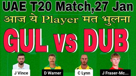 Gul Vs Dub Dream Prediction Today Match Gul Vs Dub T Gulf Vs Dubai