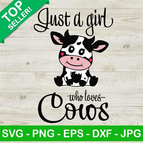 Just A Girl Who Loves Cows Svg Cute Cow Svg Cow Saying Svg