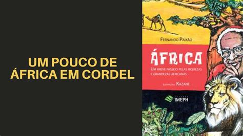 Frica Um Breve Passeio Pelas Riquezas E Grandezas Africanas De