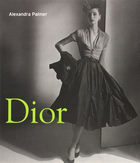 Dior A New Look A New Enterprie 1947 57 Palmer Alexandra