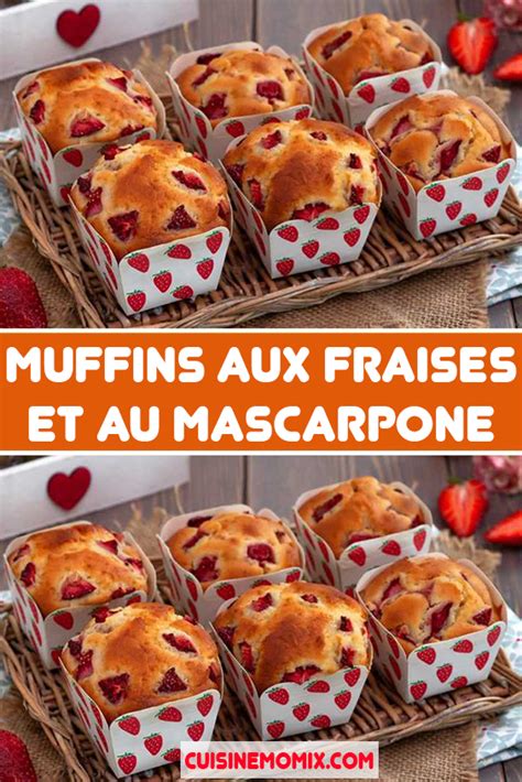 Muffins Aux Fraises Et Au Mascarpone Muffin Fraise Recette Recette