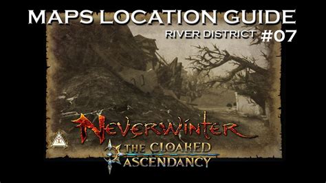 River District Maps Location Guide 07 Mod 11 Neverwinter