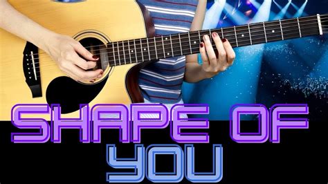 Shape Of You Tutorial Ed Sheeran | Shape Of You Guitar Tutorial | Shape ...