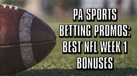 Pa Sports Betting Promos Best Nfl Week Bonuses Crossing Broad