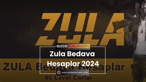 Zula Bedava Hesaplar Bizde Kalmas N