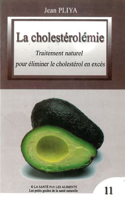 La cholestérolémie livret no 11 Traitement naturel pour éliminer le