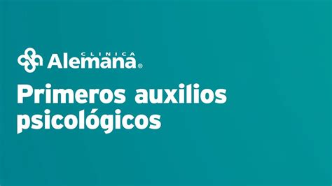 Primeros Auxilios Psicológicos Clínica Alemana Youtube