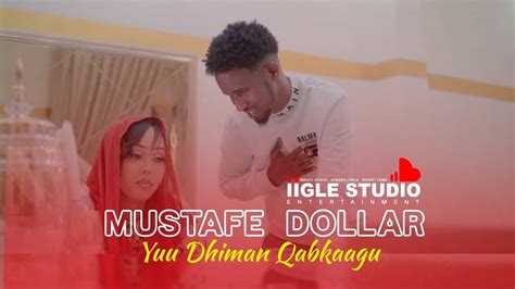 Mustafe Dollar Yuu Dhiman Qabkaagu Hees Cusub Audio Youtube