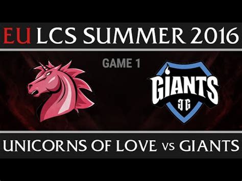 Unicorns Of Love Vs Giants Highlights Game 1 EU LCS Week 7 Day 1