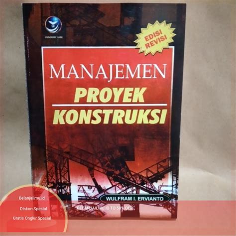 Jual Manajemen Proyek Konstruksi Edisi Revisi By Wulfram Ervianto