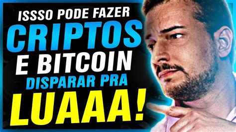 Urgente Isso Pode Fazer O Mercado De Criptomoedas E Bitcoin Subir