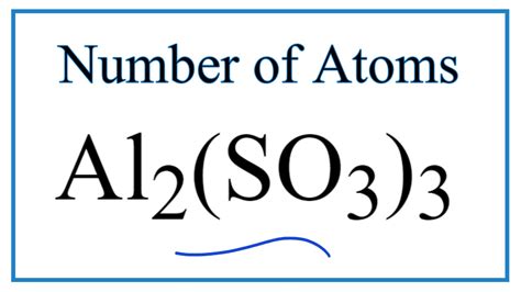 How To Find The Number Of Atoms In Al So Aluminum Sulfite Youtube