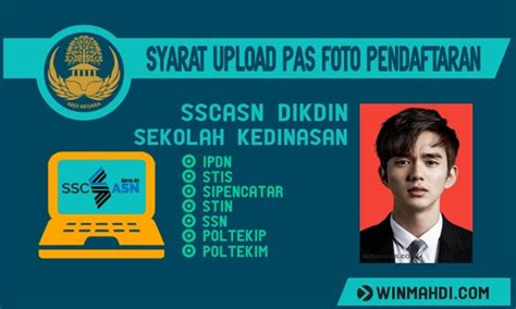 Syarat Upload Pas Foto Pendaftaran Sscasn Dikdin Ipdn Stis Ssn Stan