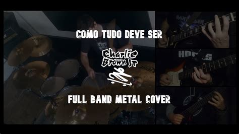 Charlie Brown Jr Como Tudo Deve Ser Full Band Cover Metal Version