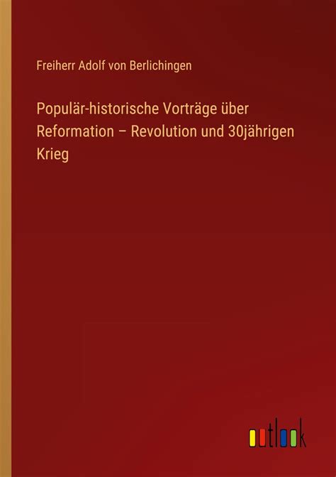 Populär historische Vorträge über Reformation Revolution und