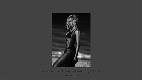 Drunk In Love Feat Jay Z Beyoncé Slowedreverb Youtube