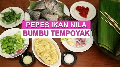 Resep Pepes Ikan Nila Dengan Bumbu Tempoyak Youtube