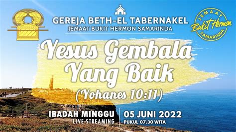 Ibadah Minggu Gbt Bukit Hermon Samarinda 05 Juni 2022 Youtube